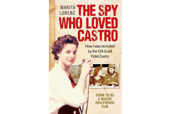 Фото - Spy Who Loved Castro,The