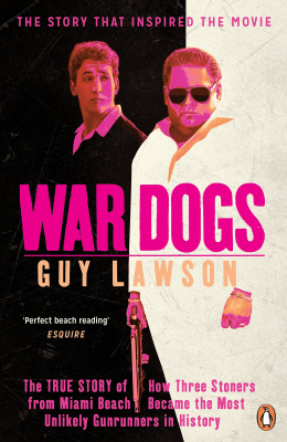 Фото - War Dogs : The True Story of How Three Stoners from Miami Beach Became the Most Unlikely Gunrunners