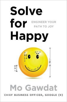 Фото - Solve for Happy : Engineer Your Path to Joy