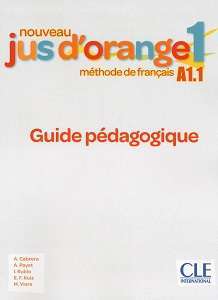 Фото - Jus D'orange Nouveau 1 (A1.1) Guide pédagogique