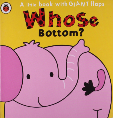 Фото - Whose... Bottom? [Board Book]