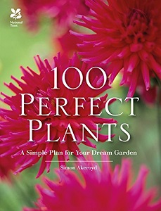 Фото - 100 Perfect Plants: A Simple Plan for Your Dream Garden