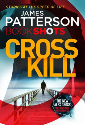 Фото - Patterson BookShots: Cross Kill