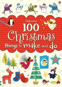 Фото - 100 Christmas things to make and do