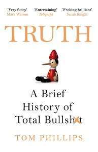 Фото - Truth: A Brief History of Total Bullsh*t