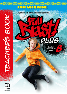 Full Blast Plus for Ukraine НУШ 8 Teacher's Book Фото - Full Blast Plus for Ukraine НУШ 8 Teacher's Book