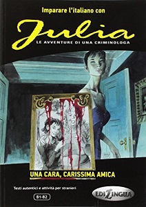 Фото - Imparare L'Italiano Con I Fumetti: Julia - UNA Cara, Carissima Amica