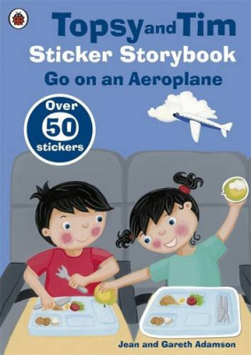 Фото - Topsy and Tim Sticker Storybook: Go on an Aeroplane [Paperback]
