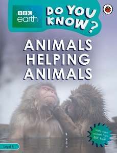 Фото - BBC Earth Do You Know? Level 4 - Animals Helping Animals