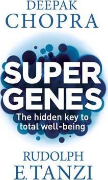 Фото - Super Genes: The Hidden Key to Total Well-Being