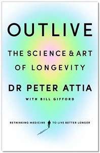 Фото - Outlive: The Science & Art of Longevity