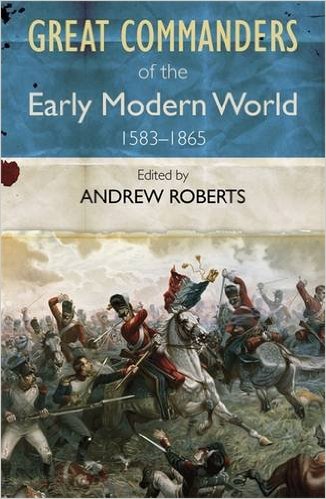Фото - Great Commanders of the Early Modern World 1567-1865.