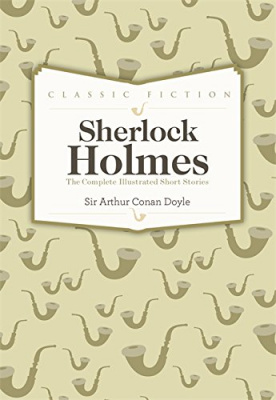 Фото - Sherlock Holmes: The Complete Illustrated Short Stories  [Hardcover]