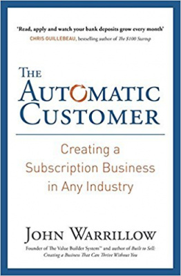 Фото - The Automatic Customer : Creating a Subscription Business in Any Industry