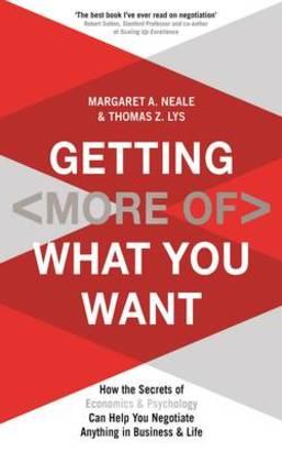 Фото - Getting (More of) What You Want : How the Secrets of Economics & Psychology Can Help You Negotiate A