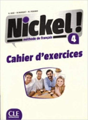 Фото - Nickel! Niveau 4 Cahier d'exercises