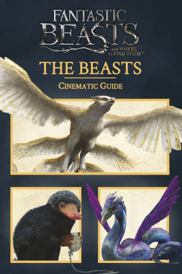 Фото - Fantastic Beasts and Where to Find Them: Cinematic Guide: The Beasts