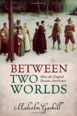 Фото - Between Two Worlds: How the English Became Americans