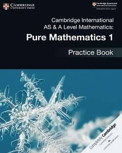 Фото - Cambridge International AS & A Level Mathematics Pure Mathematics 1 Practice Book