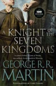 Фото - The Tales of Dunk and Egg 1-3: A Knight of the Seven Kingdoms