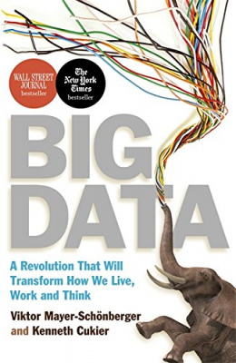 Фото - Big Data: A Revolution That Will Transform How We Live, Work and Think