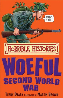 Фото - Horrible Histories: Woeful Second World War