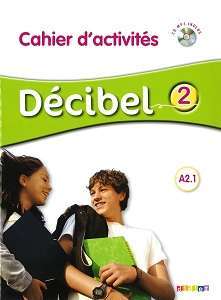 Фото - Decibel 2 Niveau A2.1 Cahier d'exercices + Mp3 CD