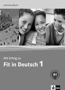 Фото - Mit Erfolg zu Fit in Deutsch 1. Lehrerhandbuch. A1