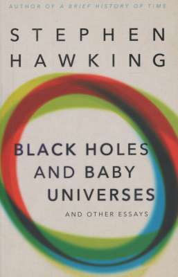 Фото - Black Holes And Baby Universes And Other Essays
