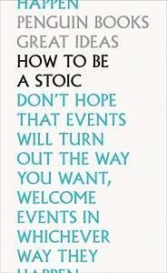 Фото - Penguin Great Ideas: How To Be a Stoic