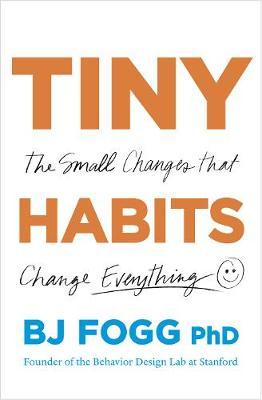 Фото - Tiny Habits: The Small Changes That Change Everything