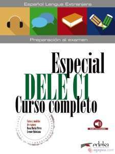 Фото - Especial DELE С1 Curso Completo. Transcripciones y Respuestas