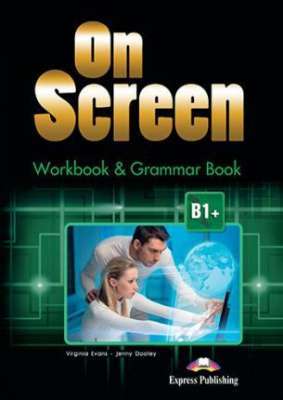 Фото - ON SCREEN B1+ WORKBOOK & GRAMMAR BOOK REVISED (INTERNATIONAL)