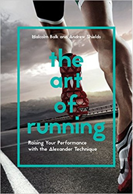 Фото - The Art of Running : Raising Your Performance with the Alexander Technique