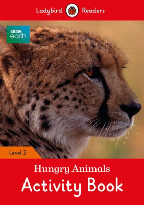 Фото - Ladybird Readers 2 BBC Earth: Hungry Animals Activity Book