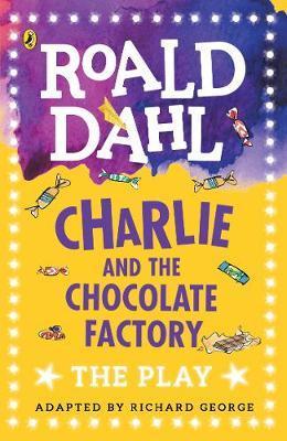 Фото - Dahl Plays for Children: Charlie and the Chocolate Factory