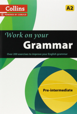 Фото - Work on Your Grammar A2 Pre Intermediate (Collins Cobuild)