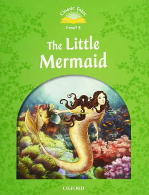 Фото - Classic Tales Second Edition 3 The Little Mermaid