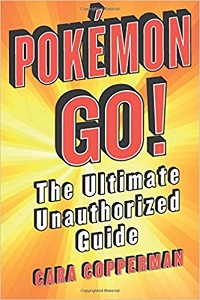 Фото - Pokemon Go! : The Ultimate Unauthorized Guide