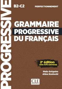 Фото - Grammaire Progressive du Francais 2e Edition Perfectionnement B2/C2 Livre