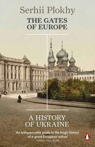 Фото - The Gates of Europe : A History of Ukraine