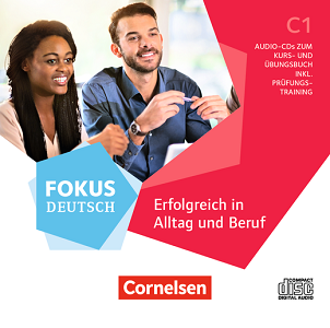 Fokus Deutsch C1 Alltag und Beruf. Audio-CD inkl.Prüfungstraining