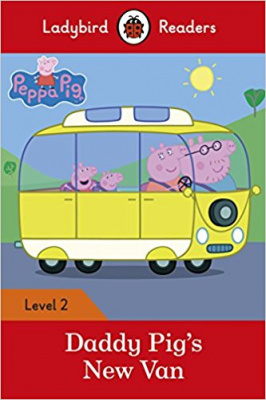 Фото - Ladybird Readers 2 Peppa Pig: Daddy Pig's New Van