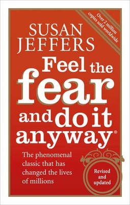 Фото - Feel The Fear And Do It Anyway