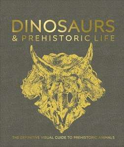 Фото - The Definitive Visual Guide: Dinosaurs and Prehistoric Life