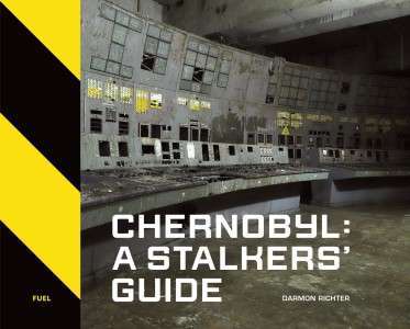 Фото - Chernobyl: A Stalkers' Guide
