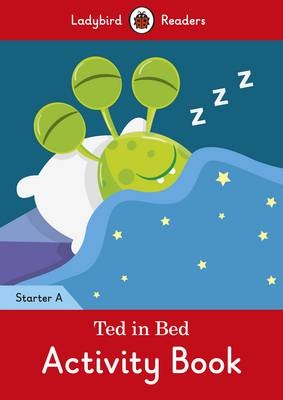Фото - Ladybird Readers Starter A Ted in Bed Activity Book