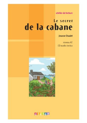 Фото - Atelier De Lecture A1 Le secret de la cabane + CD audio