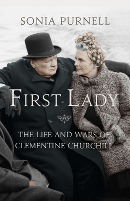 Фото - First Lady : The Life and Wars of Clementine Churchill