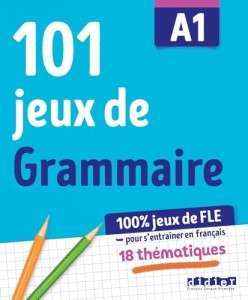 Фото - 101 Jeux De FLE A1 Grammaire